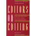 Editors on Editing: What Writers Need to Know about What Editors Do