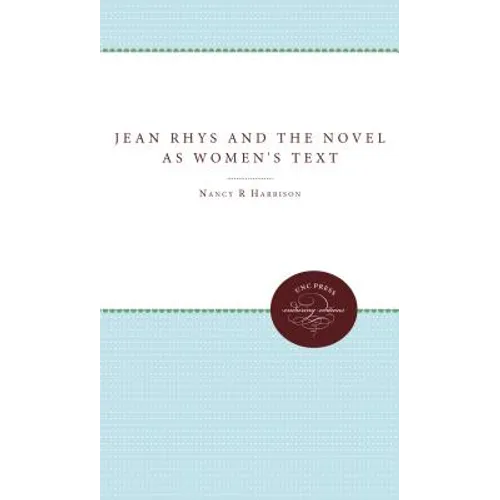 Jean Rhys and the Novel as Women's Text