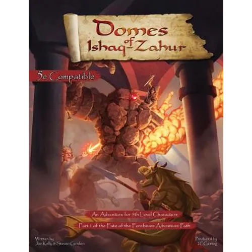 Fate of the Forebears, Part 1: Domes of Ishaq-Zahur (5E)