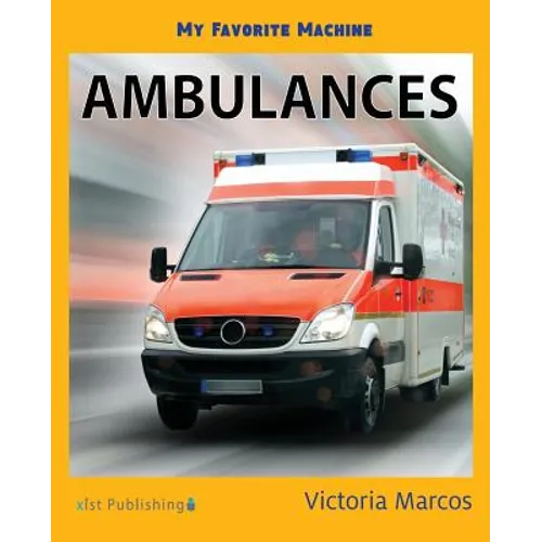 My Favorite Machine: Ambulances
