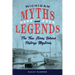 Michigan Myths and Legends: The True Stories behind History's Mysteries