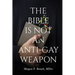 The Bible is Not an Anti-Gay Weapon
