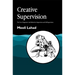Creative Supervision: The Use of Expressive Arts Methods in Supervision and Self-Supervision