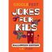 GiggleFest Jokes For Kids - Halloween Edition: Over 300 Hilarious, Clean and Silly Halloween Puns, Riddles, Tongue Twisters and Knock Knock Jokes