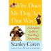 Why Does My Dog Act That Way?: Complete Guide to Your Dog's Personality