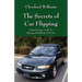 The Secrets of Car Flipping: A Step by Step Guide For Buying and Selling Used Cars