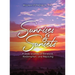 Sunrises and Sunsets: A Daily Journey of Renewal, Redemption, and Rejoicing