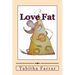 Love Fat: An autobiography