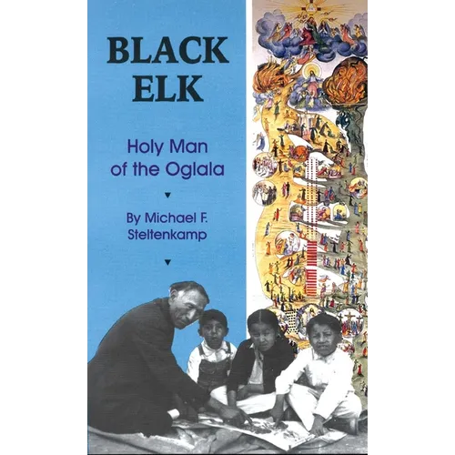 Black Elk: Holy Man of the Oglala