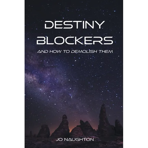 Destiny Blockers: and how to demolish them