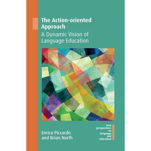 The Action-Oriented Approach: A Dynamic Vision of Language Education