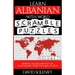 Learn Albanian with Word Scramble Puzzles Volume 1: Learn Albanian Language Vocabulary with 110 Challenging Bilingual Word Scramble Puzzles