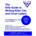 The Elite Guide to Writing Killer CVs and Cover Letters