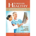Forever Healthy: A Program for a Longer, Better, and Healthier Life