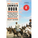 The Crowded Hour: Theodore Roosevelt, the Rough Riders, and the Dawn of the American Century