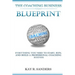 The Coaching Business Blueprint: Everything You Need To Start, Run, And Build A Professional Coaching Business