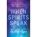 When Spirits Speak