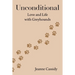 Unconditional: Love and Life with Greyhounds