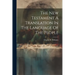 The New Testament A Translation In The Language Of The People