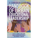 A Companion Guide to Handbook of Urban Educational Leadership: Theory to Practice