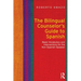 The Bilingual Counselor's Guide to Spanish: Basic Vocabulary and Interventions for the Non-Spanish Speaker