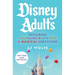 Disney Adults: Exploring (and Falling in Love With) a Magical Subculture