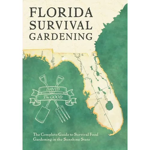 Florida Survival Gardening - Paperback