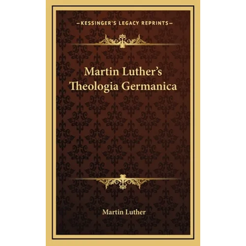 Martin Luther's Theologia Germanica