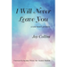 I Will Never Leave You: a soul mate's promise