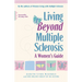 Living Beyond Multiple Sclerosis: A Woman's Guide