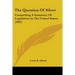 The Question Of Silver: Comprising A Summary Of Legislation In The United States (1892)