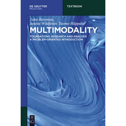 Multimodality: Foundations, Research and Analysis - A Problem-Oriented Introduction