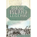 Rhode Island Legends: Haunted Hallows & Monsters' Lairs