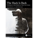 The Hack Is Back: Techniques to Beat Hackers at Their Own Games