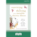Surviving and Thriving with an Invisible Chronic Illness: How to Stay Sane and Live One Step Ahead of Your Symptoms [Large Print 16 Pt Edition]