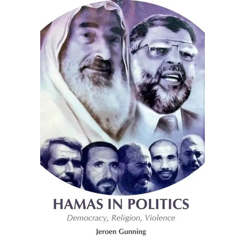 Hamas in Politics: Democracy, Religion, Violence