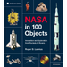 NASA in 100 Objects: Innovation and Exploration from Rockets to Rovers