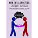 How to Talk Politics without Arguing: "I Think I'm Right, but I Could Be Wrong"