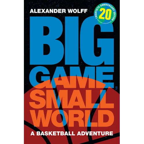 Big Game, Small World: A Basketball Adventure