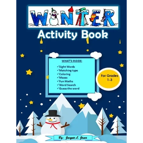 Winter Activity Books for Grades 1-3: A Math an Sight Word Activity Book with Coloring, Mazes, Dot to Dot and More