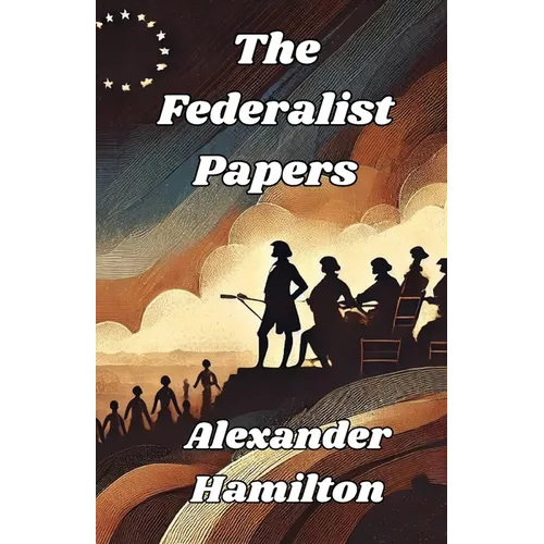 The Federalist Papers(Illustrated)