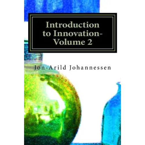 Introduction to Innovation-Volume 2: Innovation & Entrepreneurship