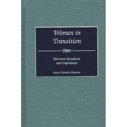 Women in Transition: Between Socialism and Capitalism