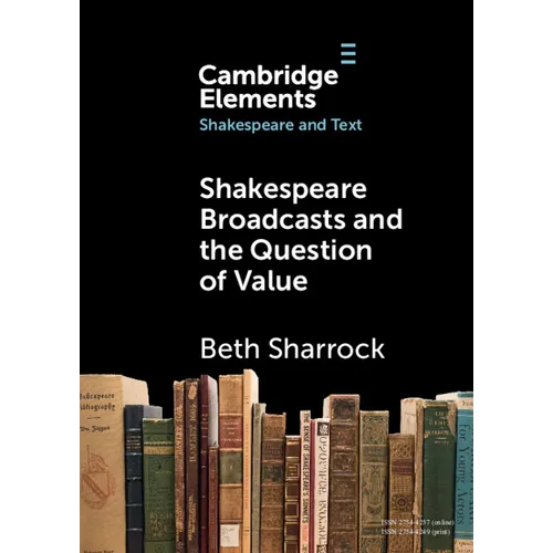 Shakespeare Broadcasts and the Question of Value