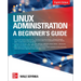 Linux Administration: A Beginner's Guide, Eighth Edition