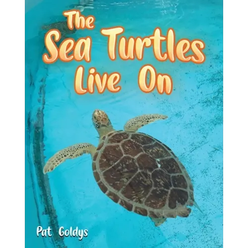 The Sea Turtles Live On