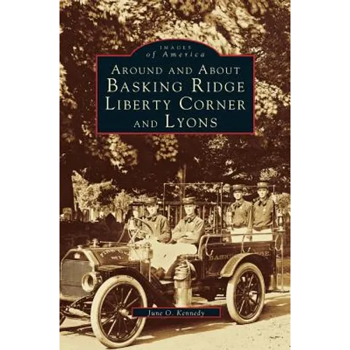 Around and about Basking Ridge, Liberty Corner, and Lyons