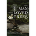 The Man Who Loved Trees