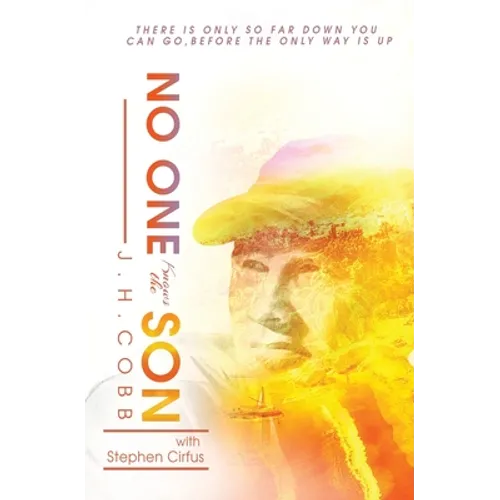 No One Knows the Son: There is Only So Far Down You Can Go Before the Only Way is Up