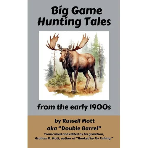 Big Game Hunting Tales